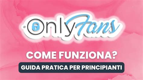 OnlyFans: La Guida Definitiva per Iscriversi alla。